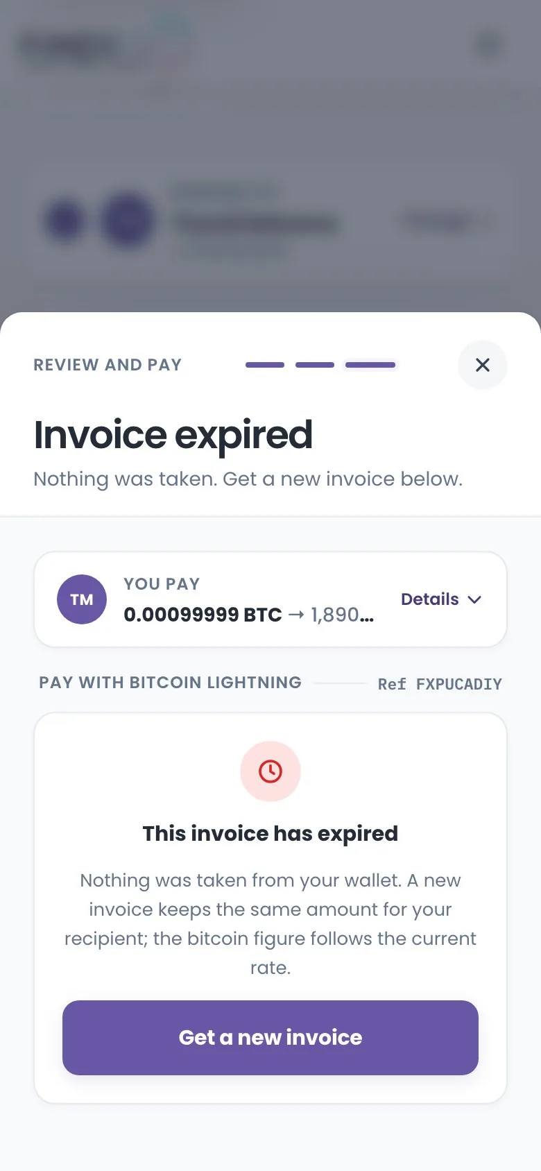 Invoice expired sheet. Nothing was taken from your wallet, with a Get a new invoice button.